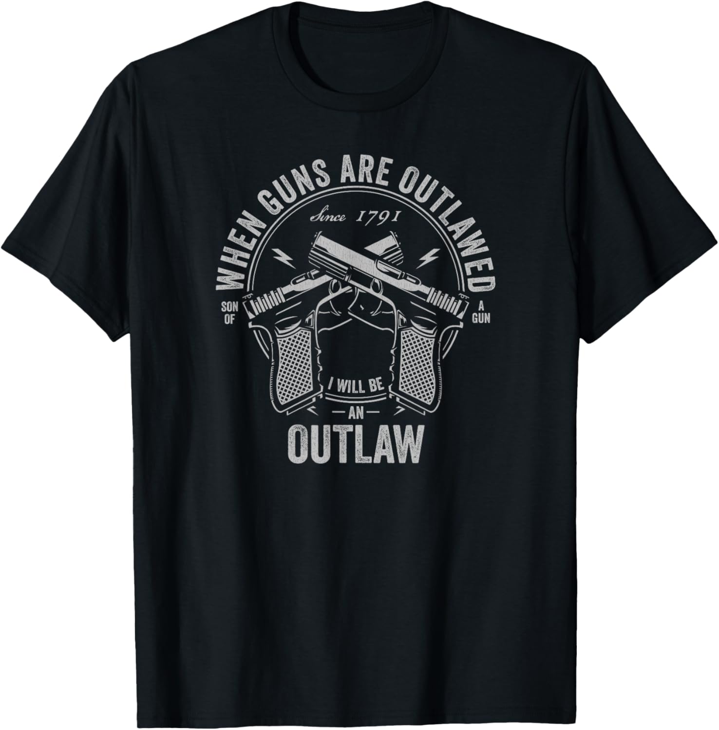When Guns Are Outlawed I Will Be An Outlaw