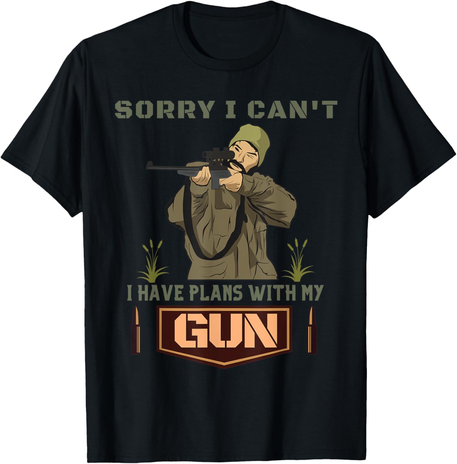 Sorry I Cant I Have Plans With My Gun