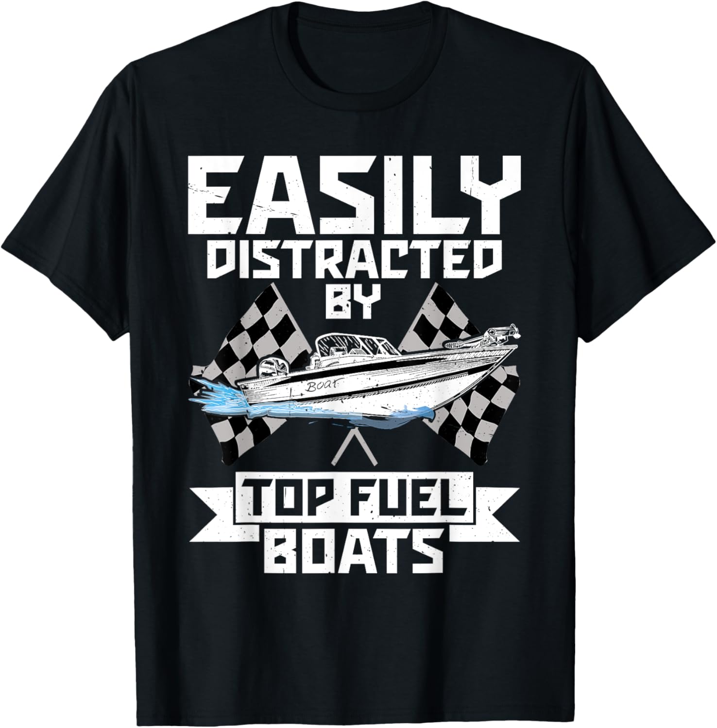 Easily Distracted By Top Fuel Boats Drag Boat