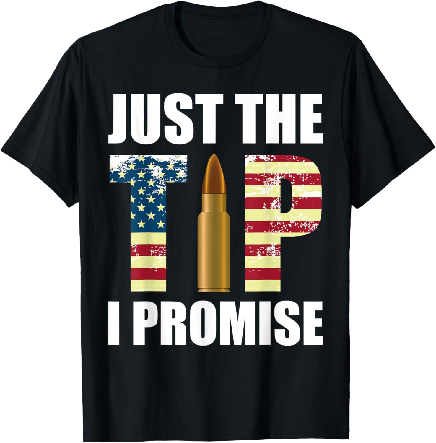 Funny Gun Lover Pro Gun T Shirt Just Tip I Promise Shirt