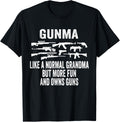 Gunma Like A Normal Grandma But More Fun Owns Guns Funny