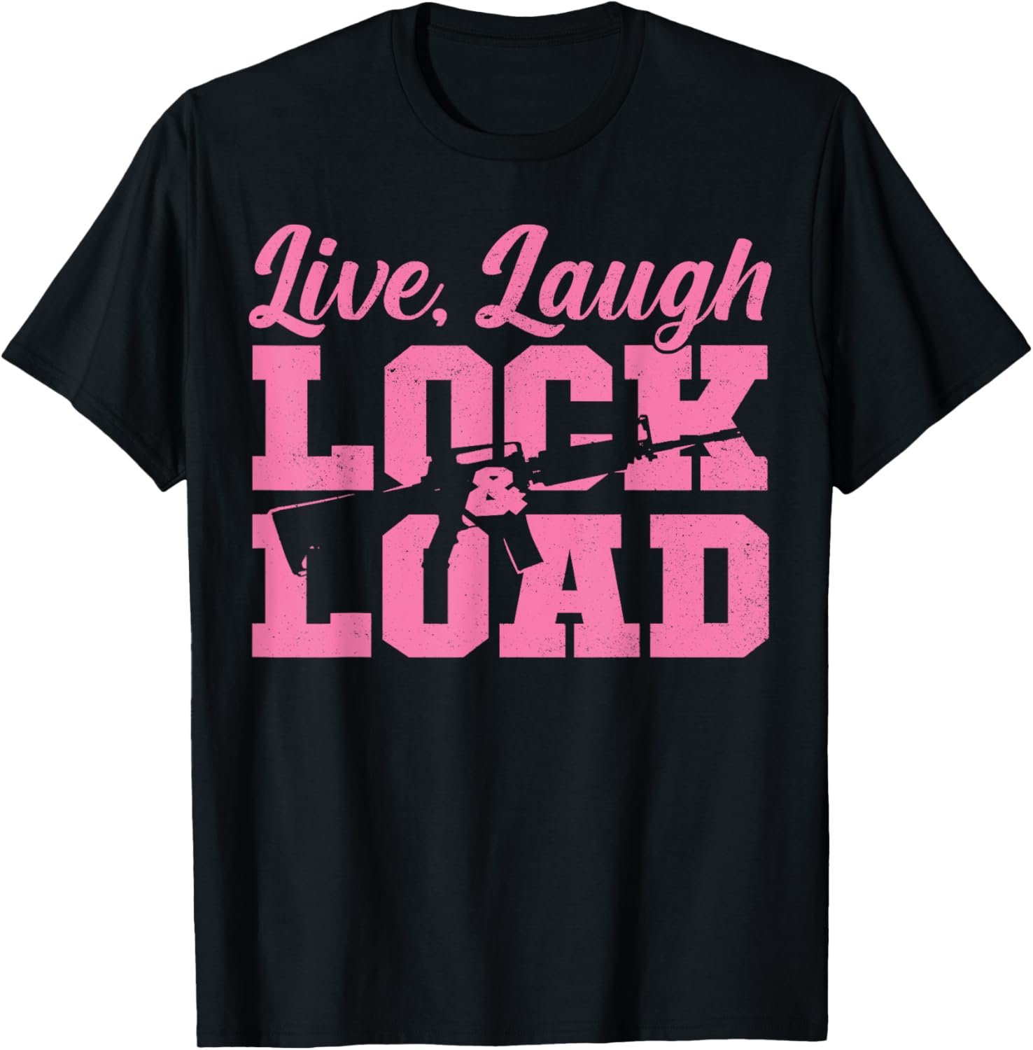 Girls Gun Owners 2A Shirt Live Laugh Lock Load Gun Lovers
