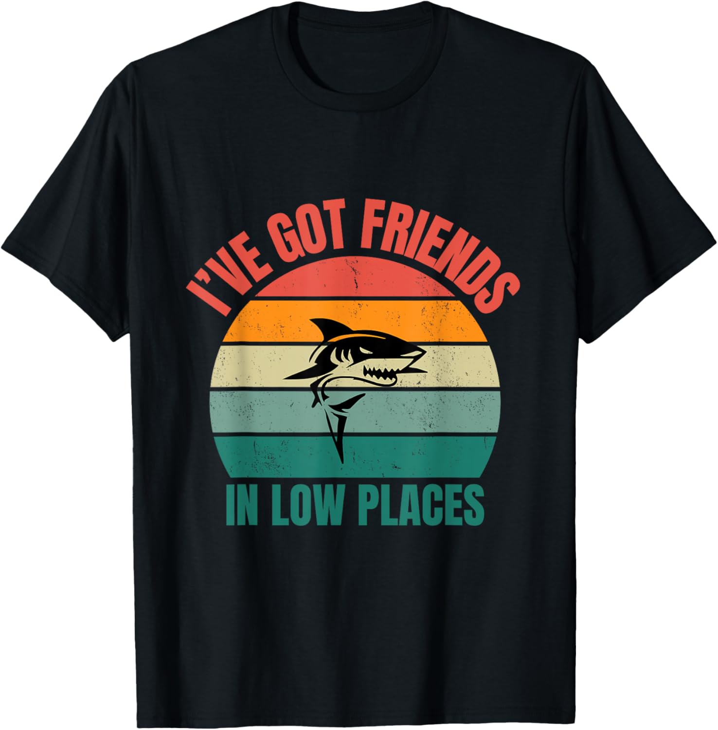 I've Got Friends In Low Places Angry Shark