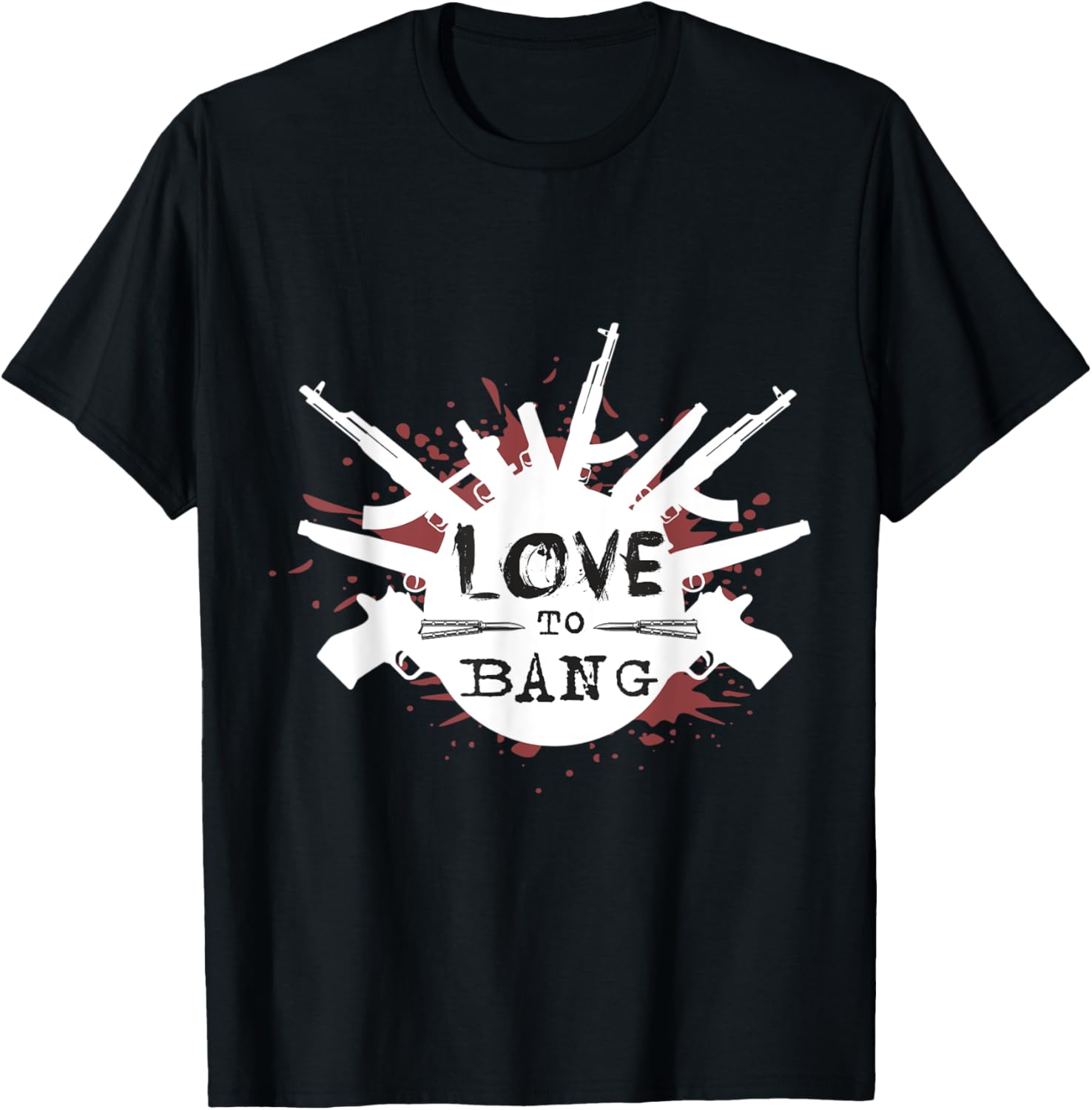 Love To Bang Guns Funny