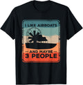 I Like Airboats Maybe 3 People Airboating Boat
