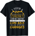 Funny Hunting Timeout T Shirt Gun Lover Bow Hunters T