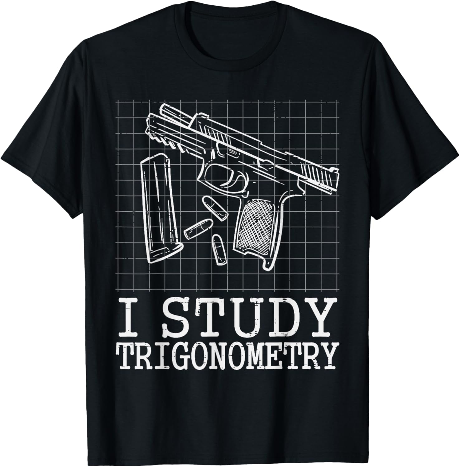 I Study Triggernometry Funny Pro Gun Math Trigonometry