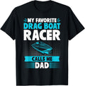 My Favorite Drag Boat Racer Calls Me Dad