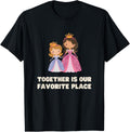 Funny TOGETHER IS OUR FAVOURITE PLACE Princess Queen Mom &