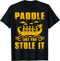 Paddle Like Stole It Dragon Boat Team
