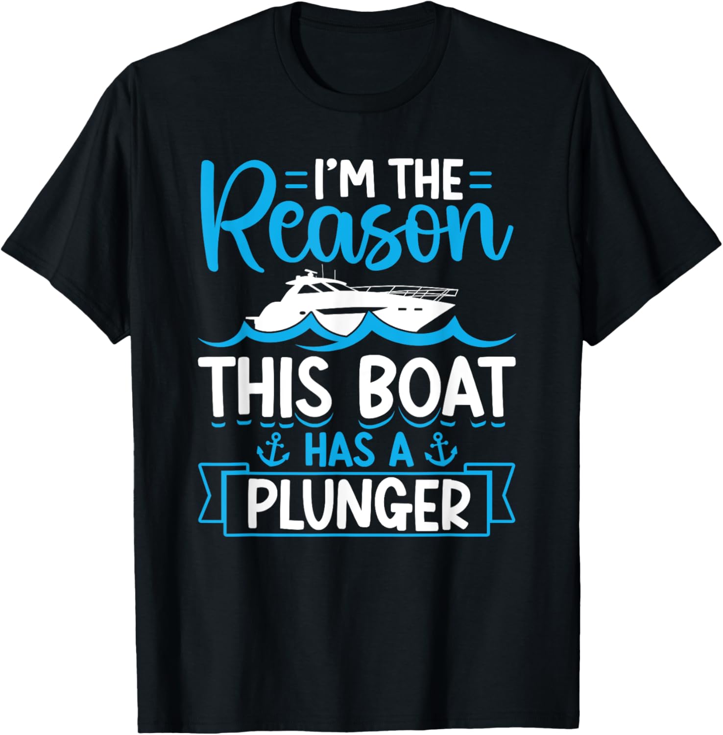 I U2019M Reason Boat Has A Plunger Ship