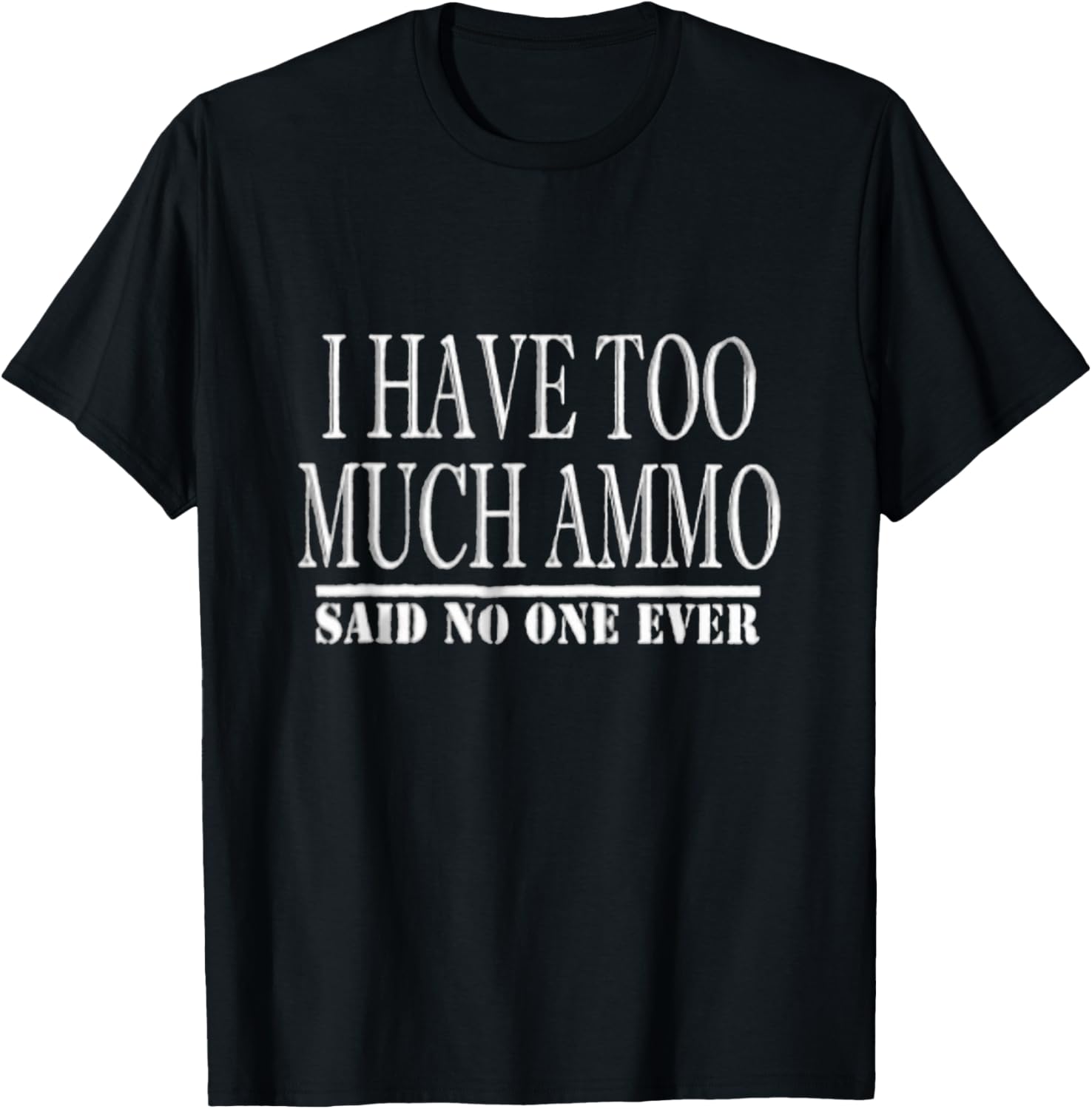 I Have Too Much Ammo Guns Right Quote