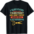 I Survived Vasectomy Birth Control Post Vasectomy Baby Maker