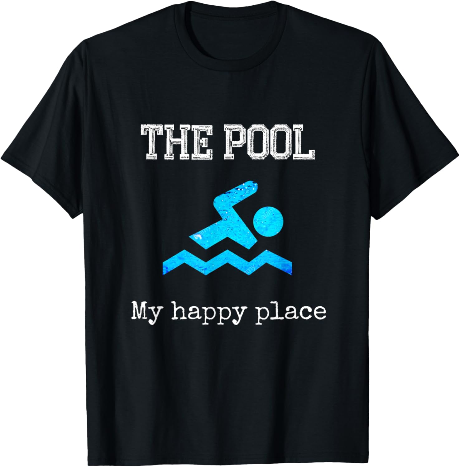 The Pool My Happy Place - T-shirt for Swimmers