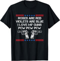 Roses Are Red Violets Are Blue I Love My Guns Pew