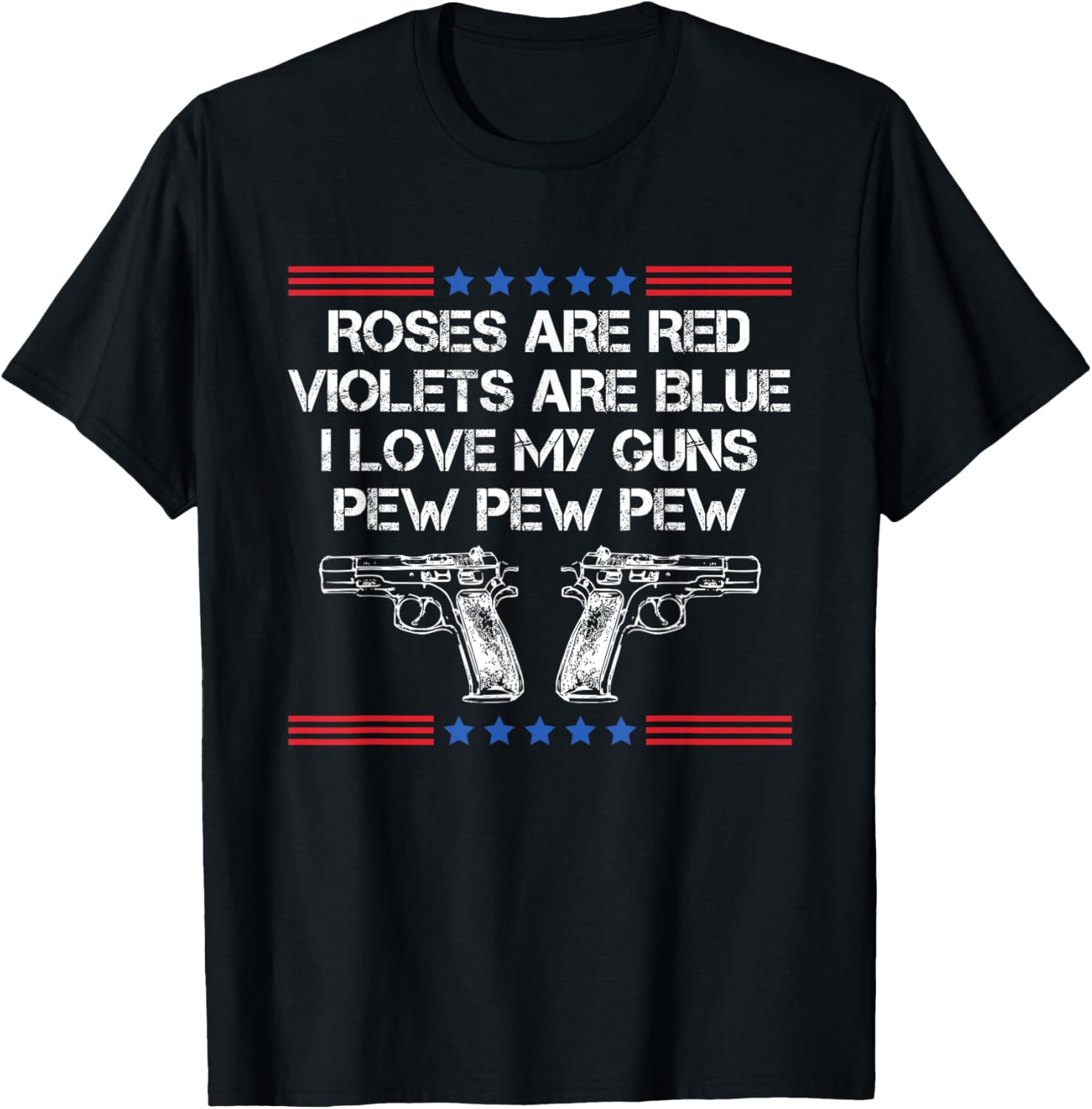 Roses Are Red Violets Are Blue I Love My Guns Pew