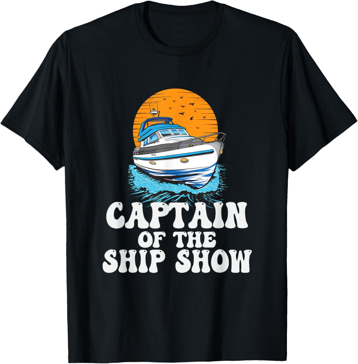 Captain Of Ship Show Boating Pun Motorboat Pontooning