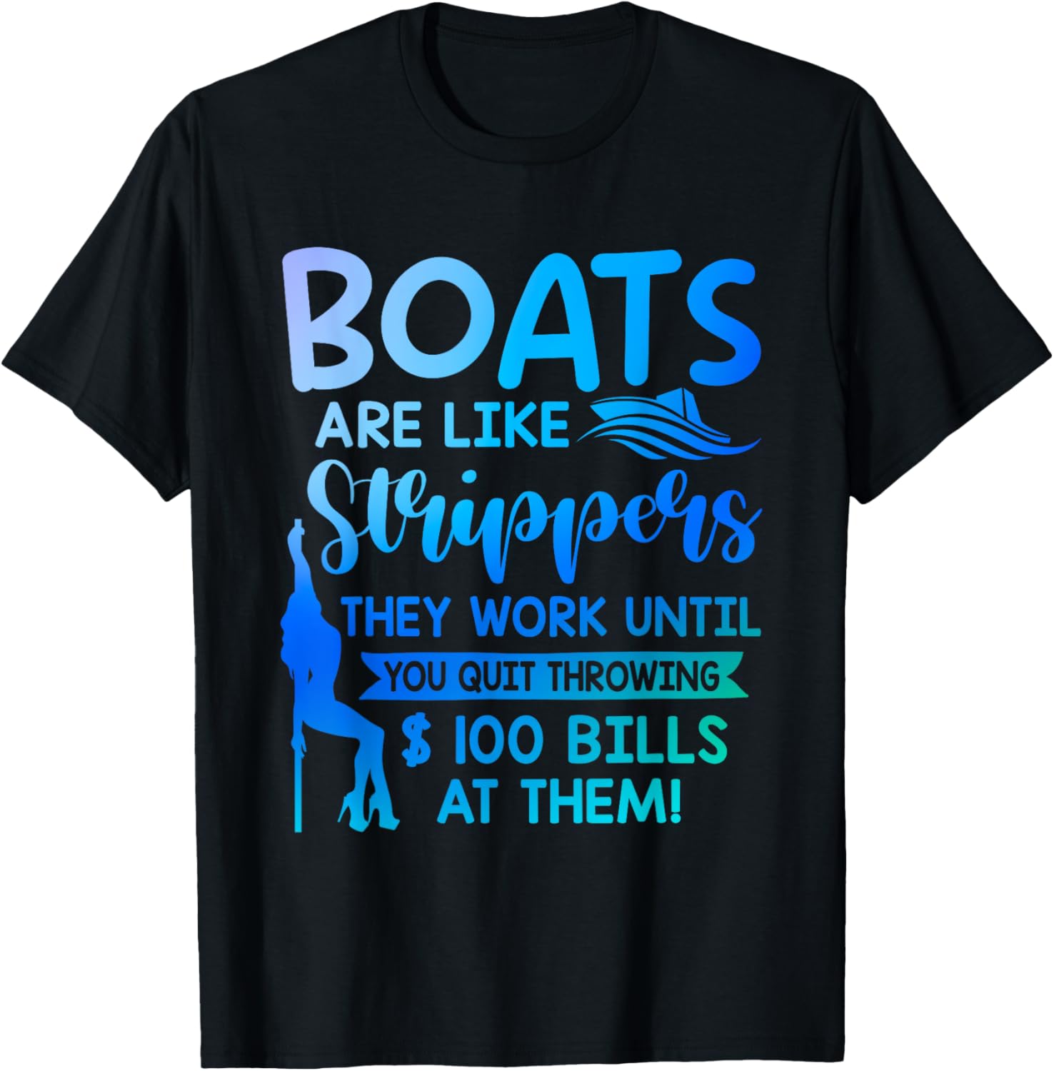 Boats Are Like Strippers They Won Work Until