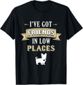 Yorkie Dog T-Shirt - I've Got Friends In Low Places T-Shirt for Men Women Girls Kids