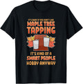 Cool Maple Tree Tapping Syrup Farmer Sugar Maker Farm Hobby