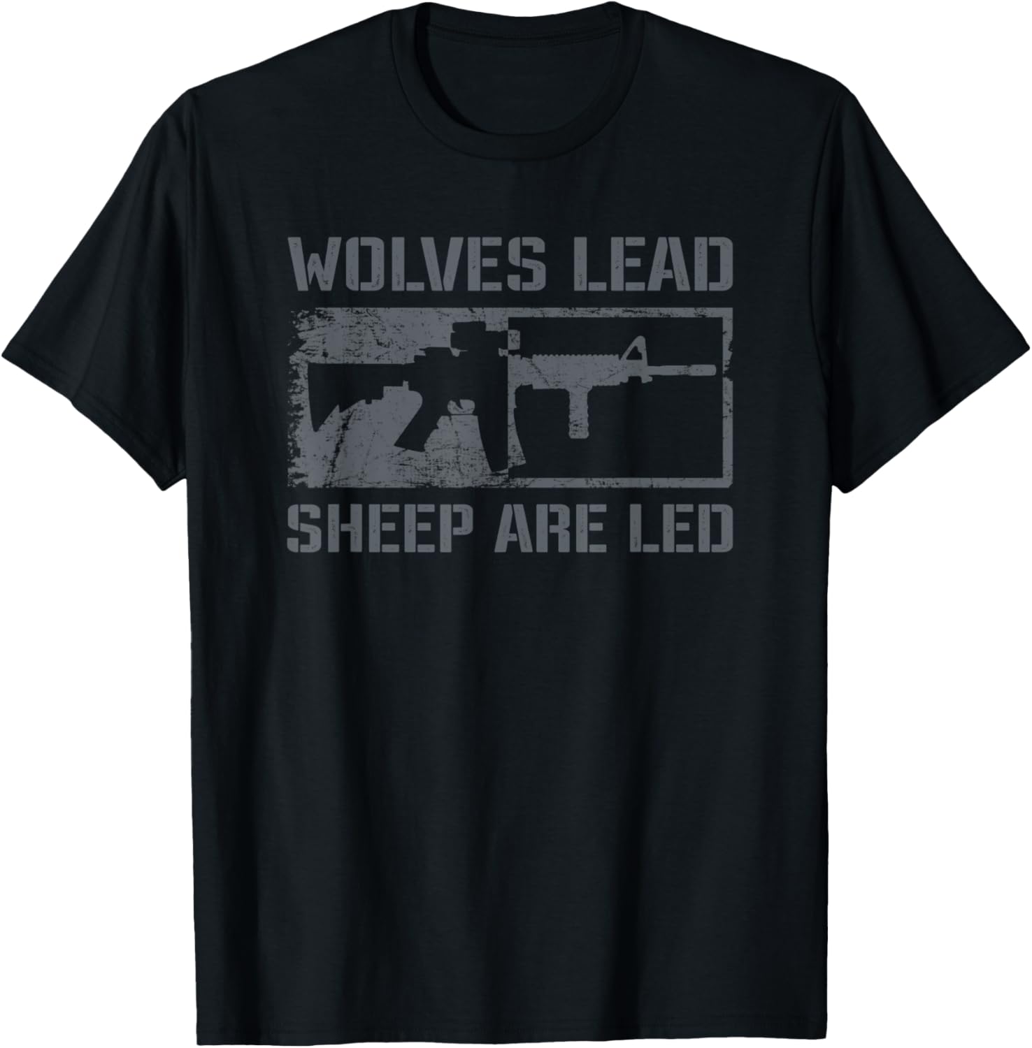 Wolves Lead Sheep Are Led Ar15 Rifle Pro Gun 2Nd Amendment