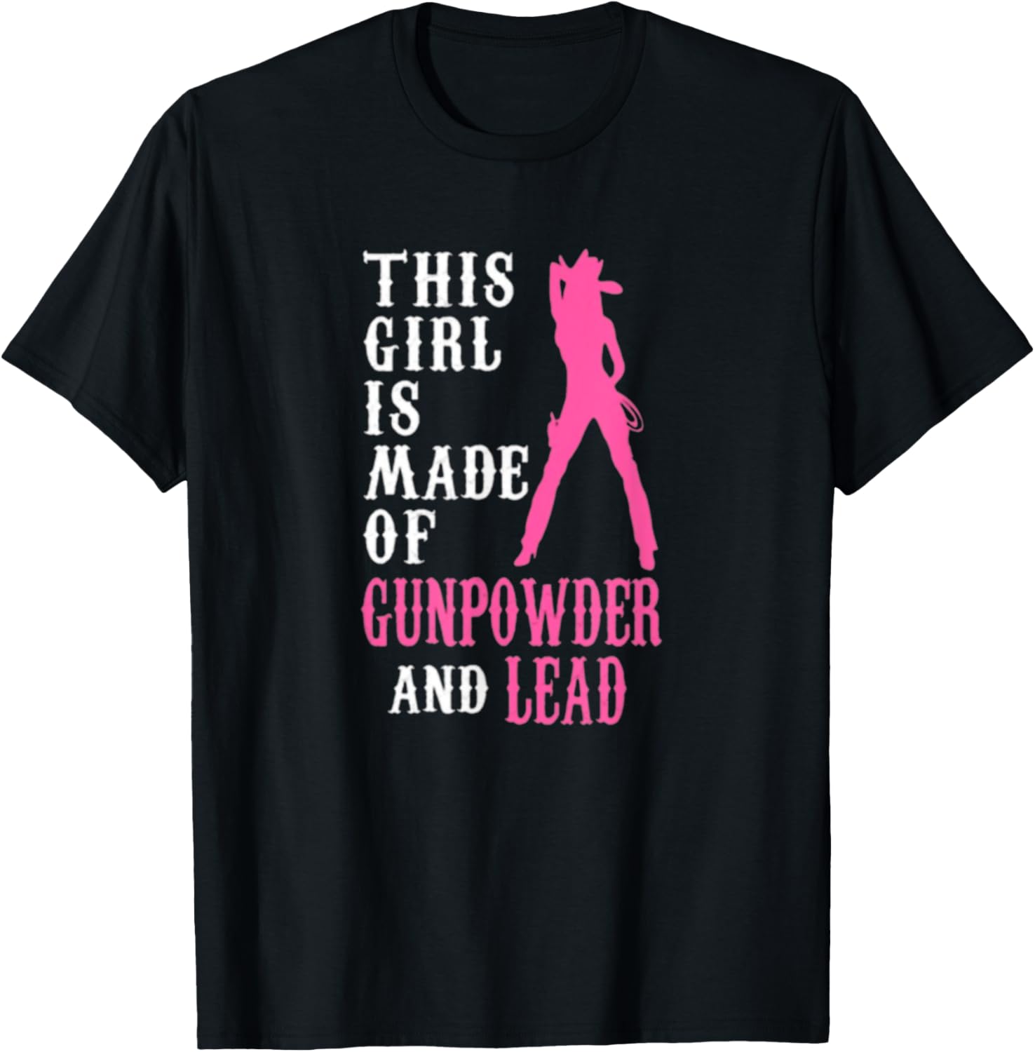 This Girl Is Made Of Gunpowder Lead T Shirt