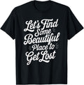 Find Beautiful Place Motivational Inspirational Men Women