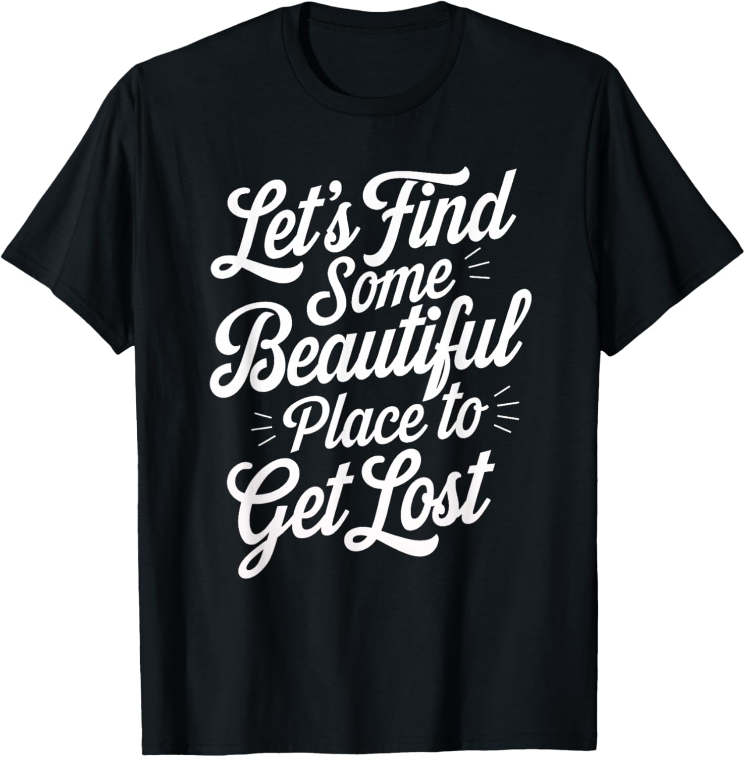 Find Beautiful Place Motivational Inspirational Men Women