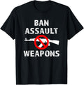 Ban Assault Weapons Shirt Gun Laws Us T Shirt Men Women