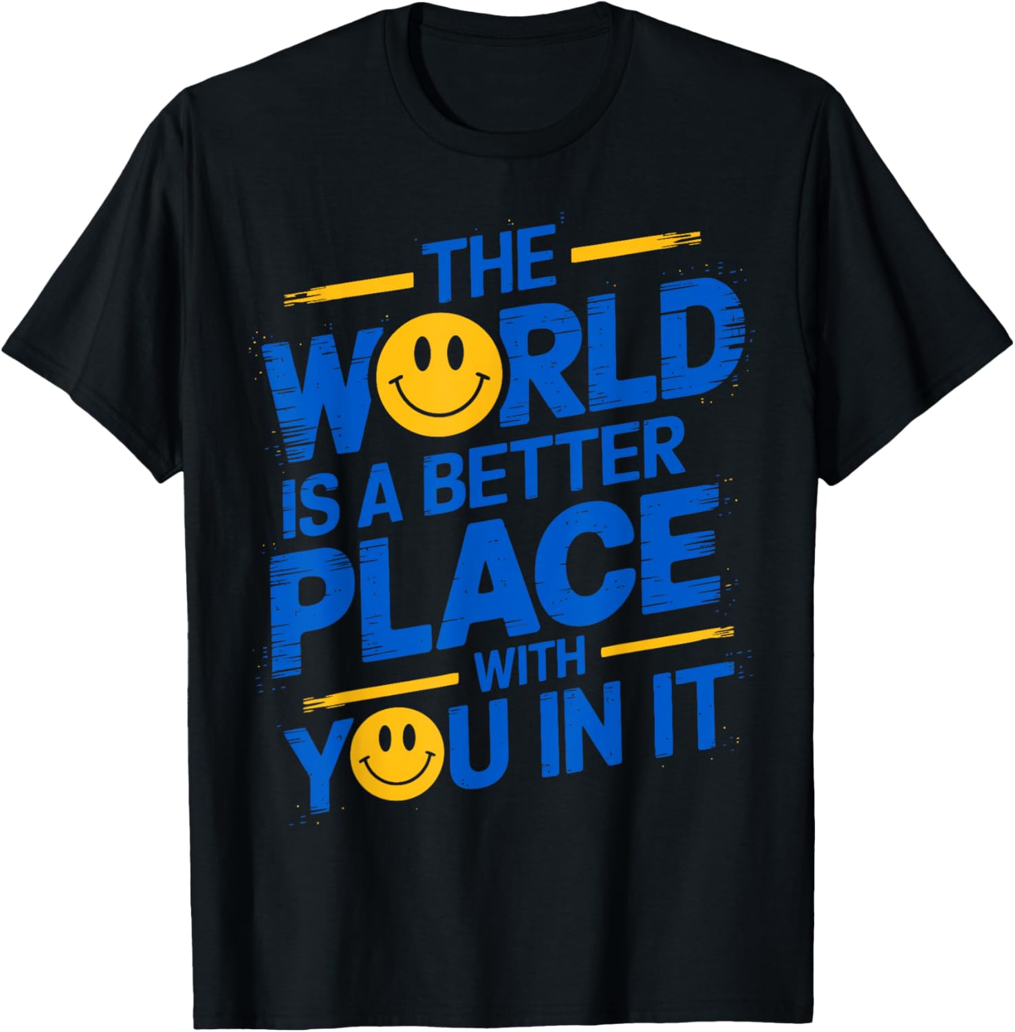 The World Is A Better Place With You In It, Motivational