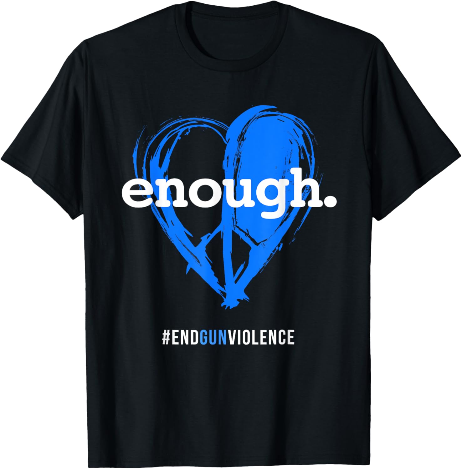 Enough Is Enough Tshirt Anti Gun Peace Love Symbol Tee
