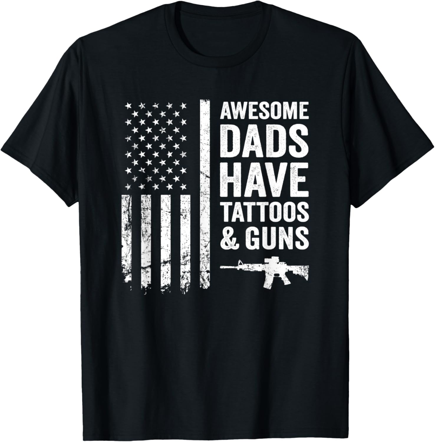 Awesome Dads Have Tattoos Guns Usa Flag Father Funny Gun