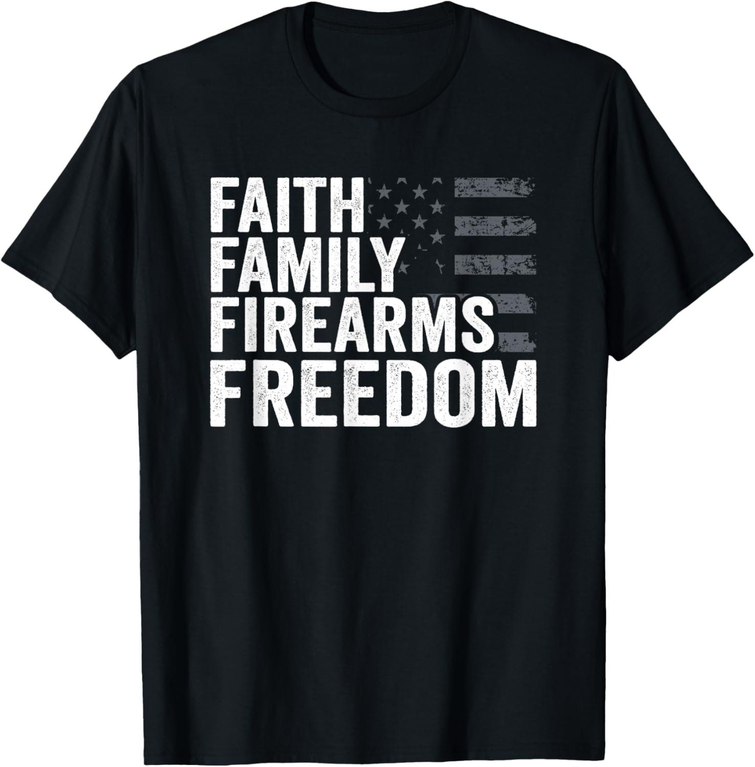 Faith Family Firearms Freedom Usa Flag Pro God Pro Guns