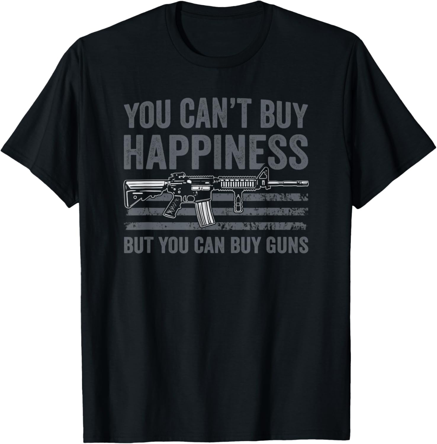 You Cant Buy Happiness But You Can Buy Guns Funny Gun