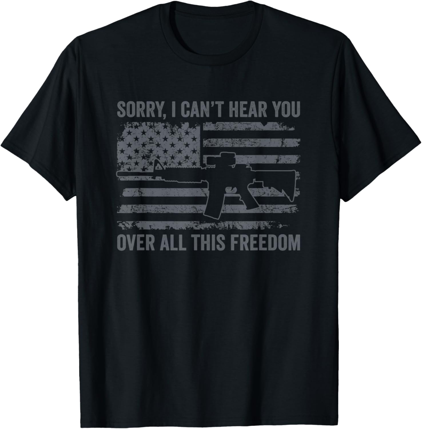 Sorry I Cant Hear You Over This Freedom Usa Gun Flag