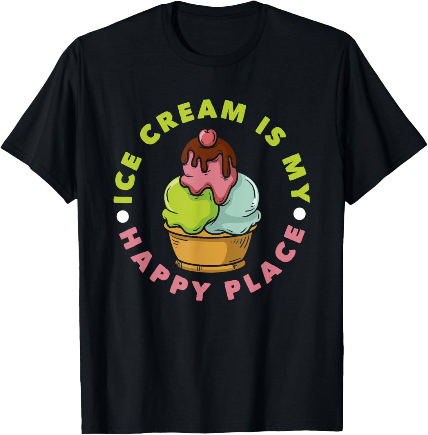 Ice Cream Lover Happy Place Sweet Treats