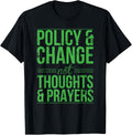 Policy Change Not Thoughts Prayers Funny Anti Gun