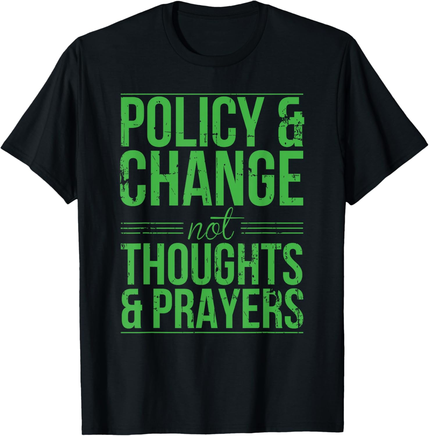 Policy Change Not Thoughts Prayers Funny Anti Gun