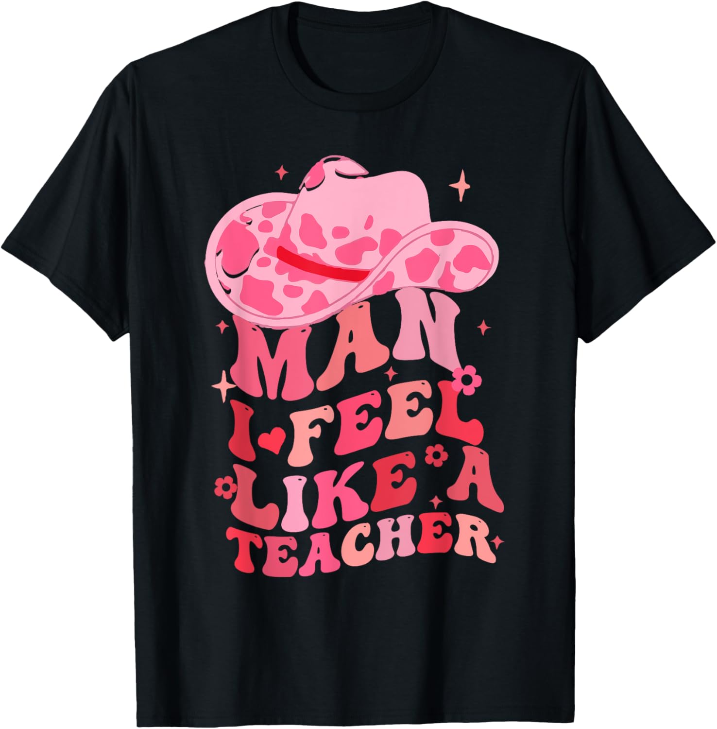 Man I Feel Like A Teacher Western Teacher Men Women Retro