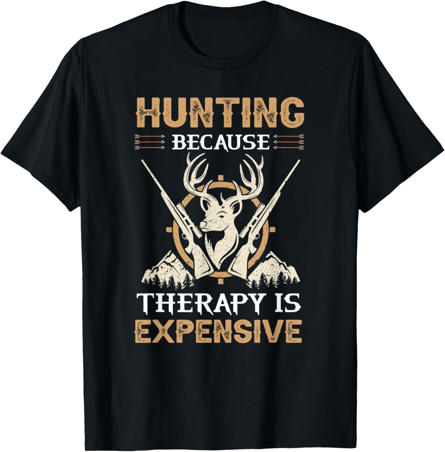 Hunting Because Therapy Is Expensive Deer Guns