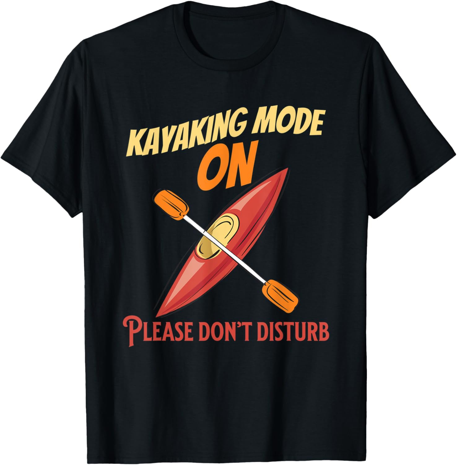 Funny Kayaking Boating Outdoor Kayak Boat Lovers