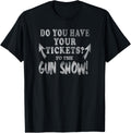 Trendy Do You Have Your Tickets To Gun Show