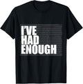 Gun Control Reform T Shirt Ive Had Enough