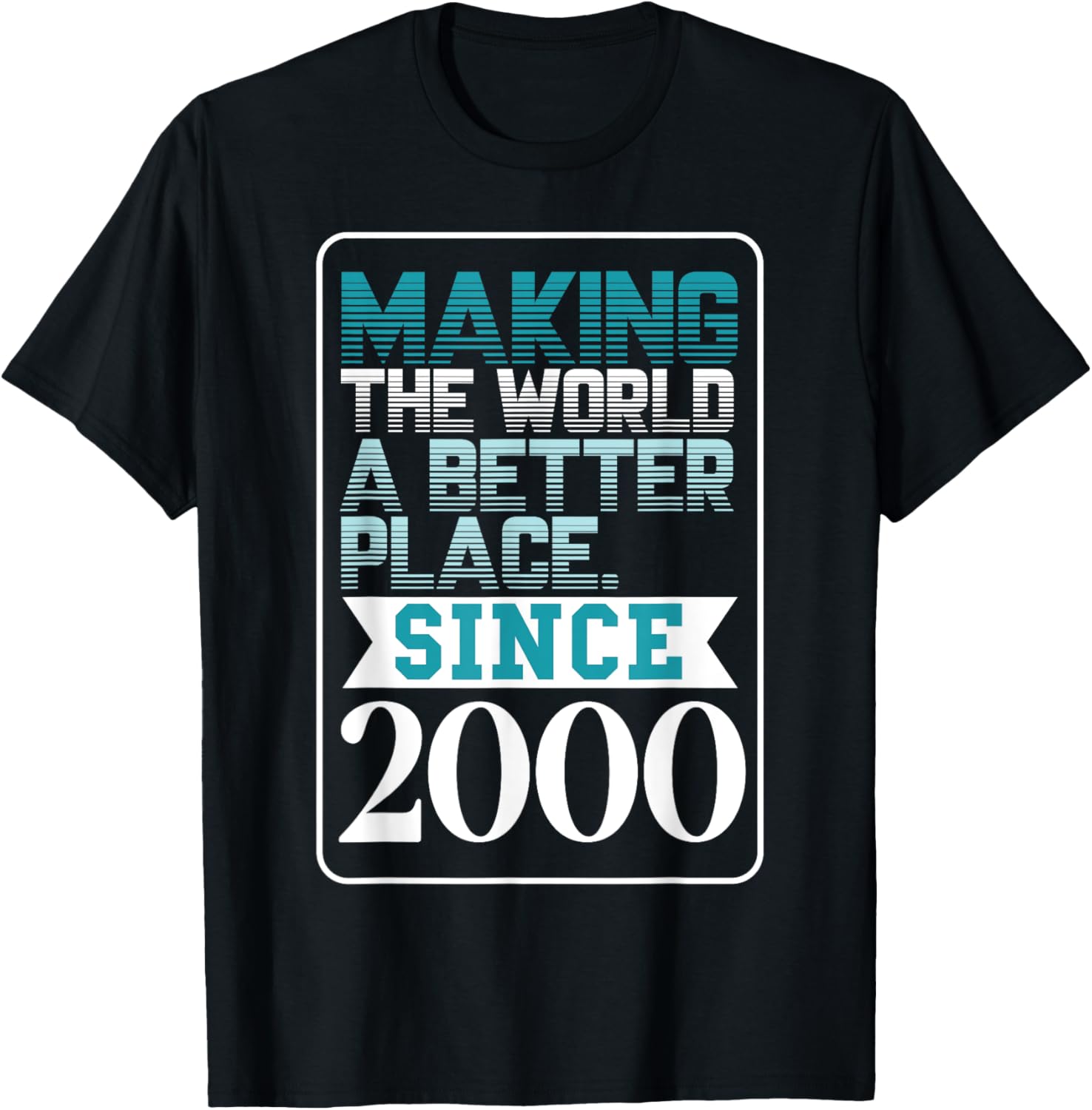 Making the world a better place since 2000
