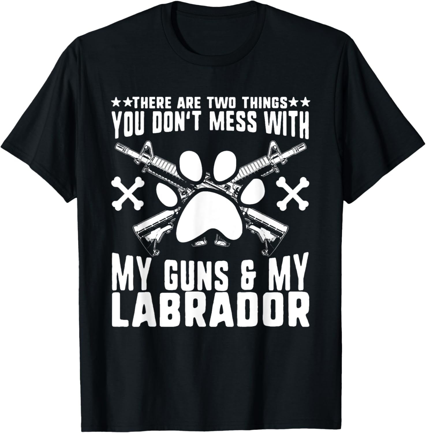 Dont Mess With My Labrador Retriever Dog Gun Paw