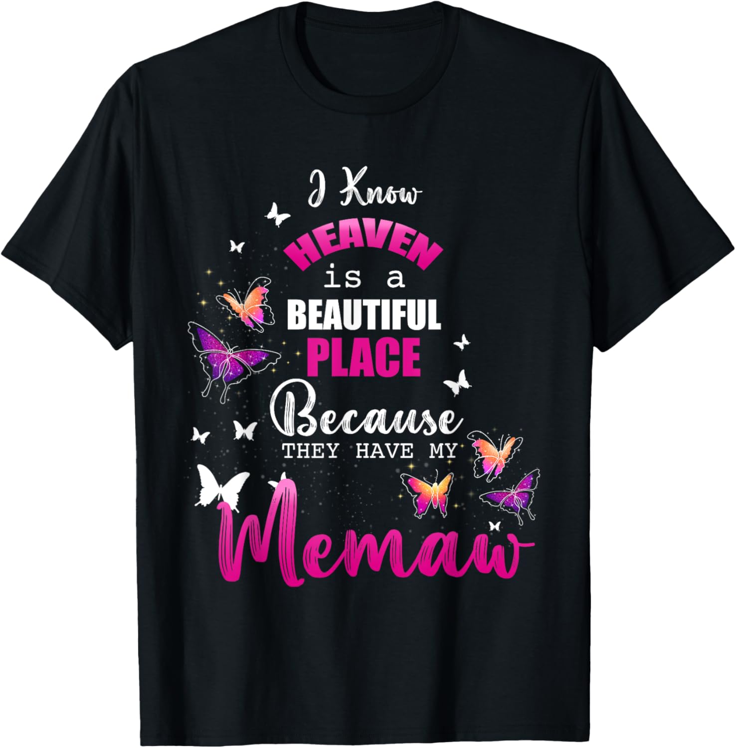 Heaven Have My Memaw Angel Beautiful Place Remembrance