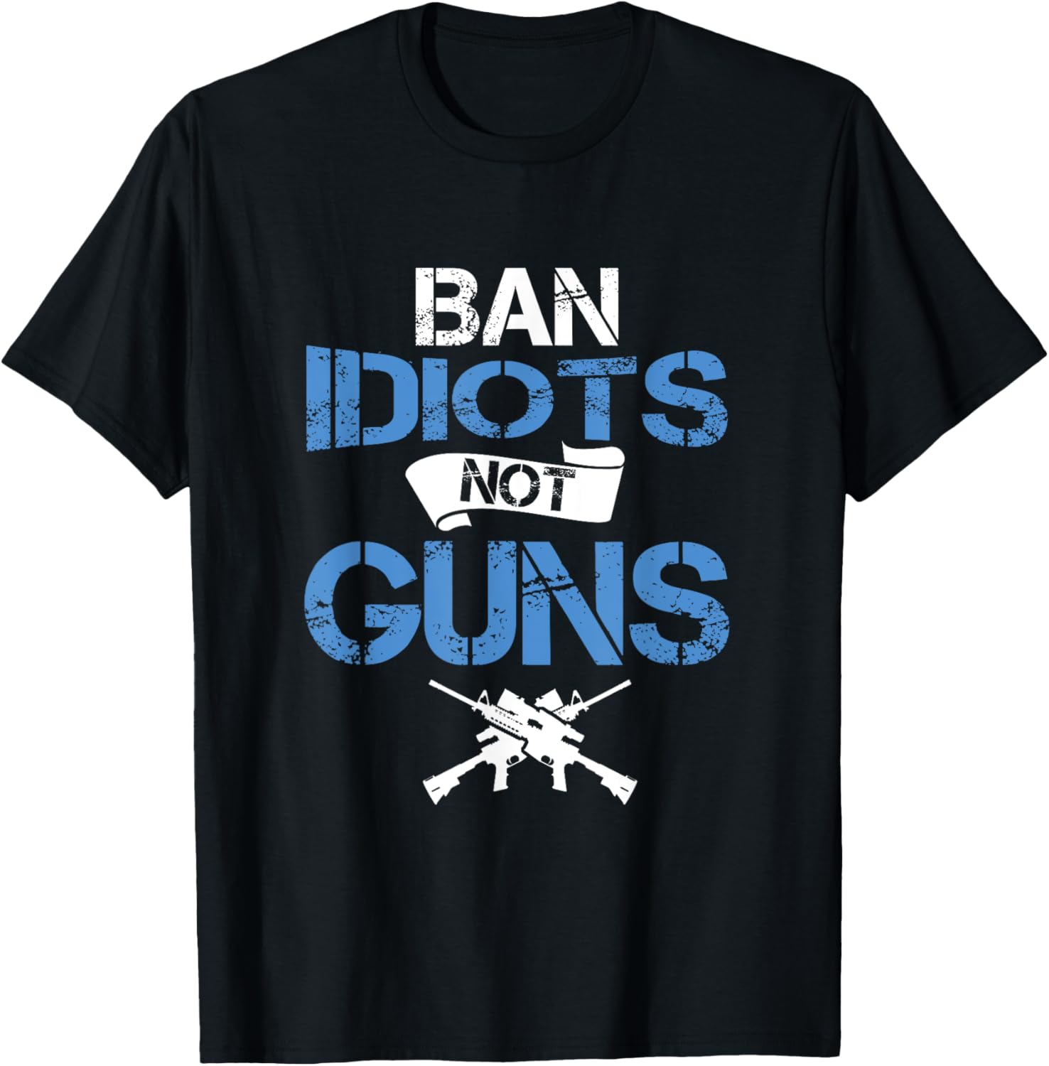 Gun Lover Ban Idiots Not Gun Law Amendment T Shirt