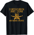 I Like Bourbon Guns Maybe 3 People