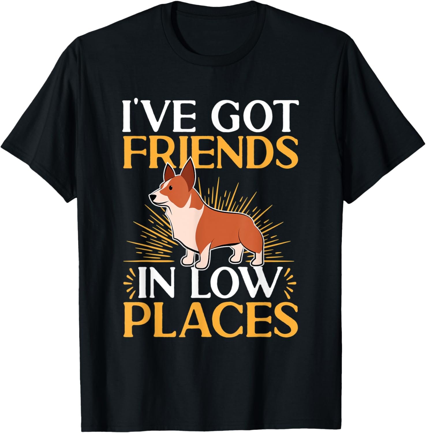 Pembroke Welsh Corgi - I've Got Friends In Low Places