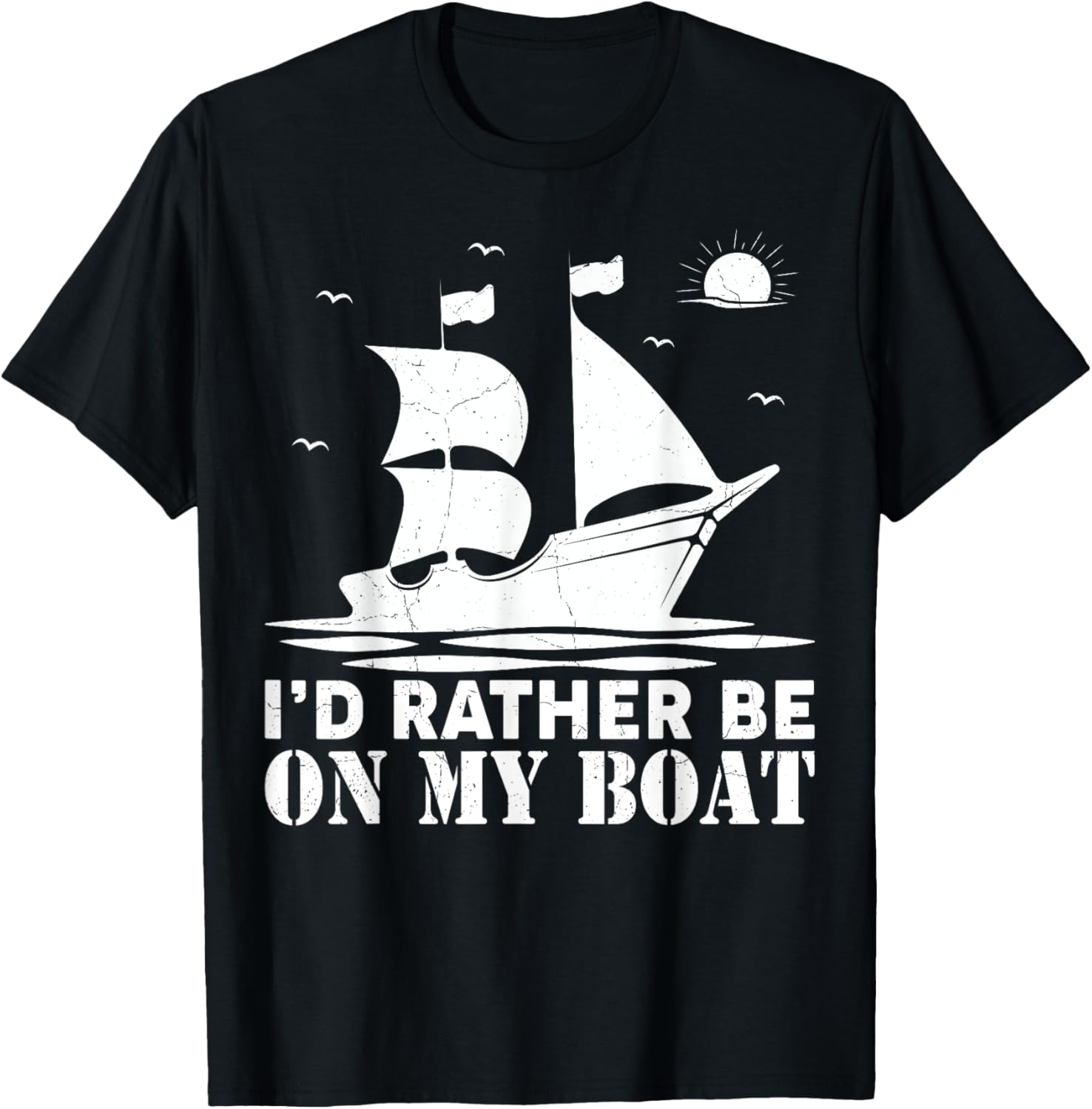 I D Rather Be On My Boat Sailing